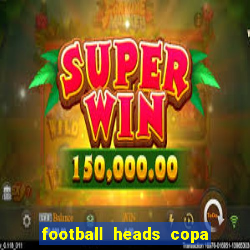 football heads copa libertadores 2015